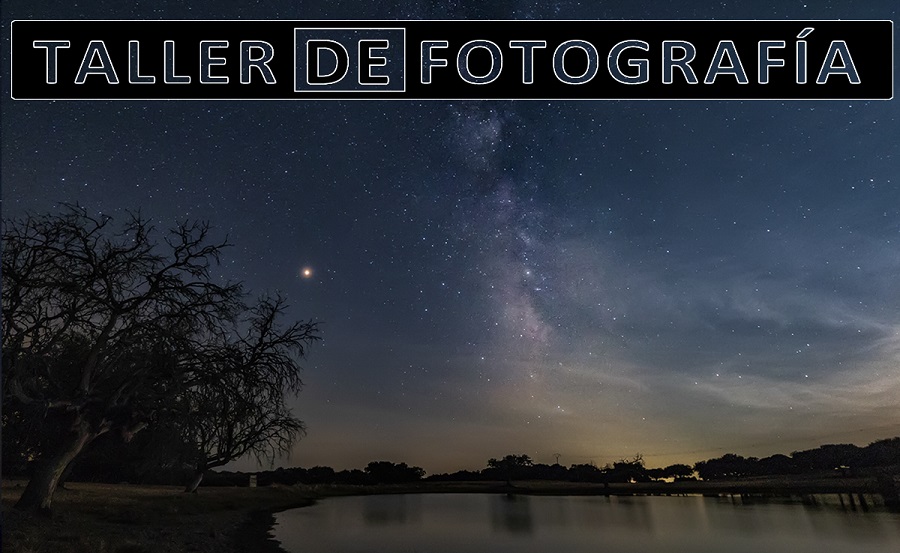 Taller de Fotografía de  paisajes nocturnos  -  Geoparque de las Villuercas Ibores Jara